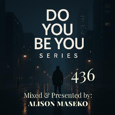 Episode 438: Do you Be you Part 436