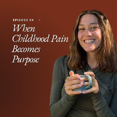 When Childhood Pain Becomes Purpose