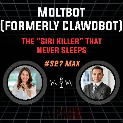 #327 Max: Moltbot (formerly Clawdbot) – The "Siri Killer" That Never Sleeps
