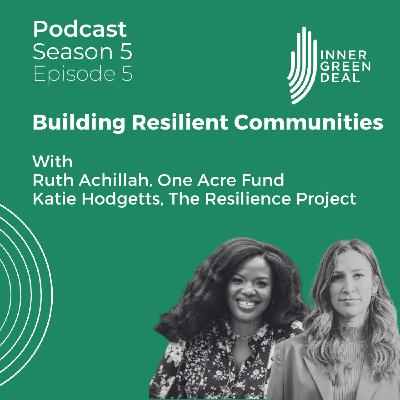 Building Resilient Communities I Ruth Achillah and Katie Hodgetts | S5E5 Building Resilient Communities I Ruth Achillah and Katie Hodgetts | S5E5