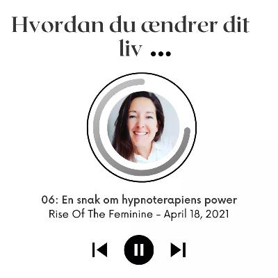 Hvordan hypnoterapien kan ændre dit liv