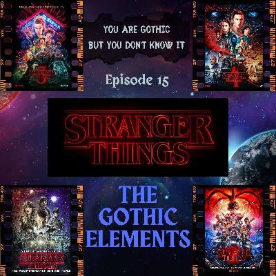 You are Gothic but you don’t know it #15 - The Gothic elements in Stranger Things You are Gothic but you don’t know it #15 - The Gothic elements in Stranger Things