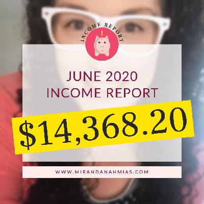 #027: My June 2020 Income Report: Getting Back to Normal #027: My June 2020 Income Report: Getting Back to Normal