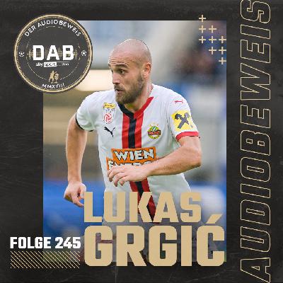 Folge #245 mit Lukas Grgic