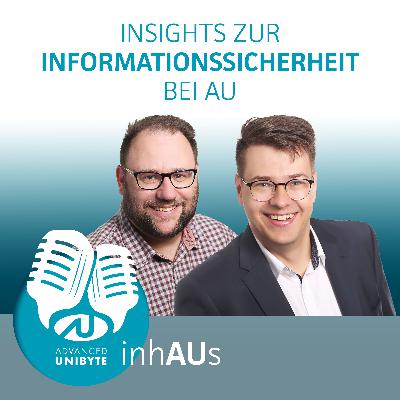 #7 inhAUs: Insights zur Informationssicherheit bei AU #7 inhAUs: Insights zur Informationssicherheit bei AU