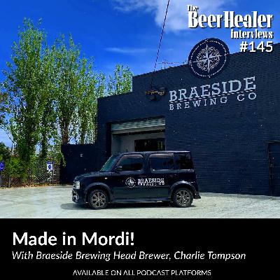 Ep. 145 - Made in Mordi! With Braeside Brewing Head Brewer, Charlie Tompson