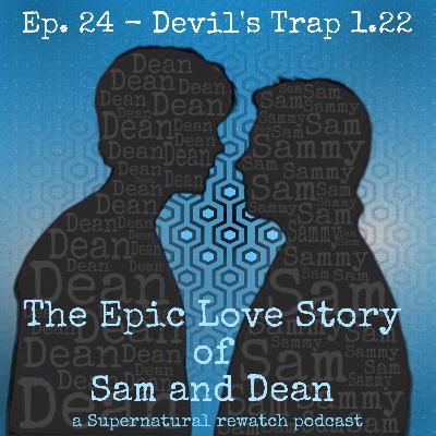 Ep. 24 - Devil's Trap 1.22
