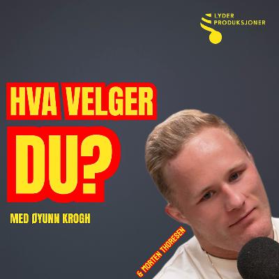 Hva velger du, Morten Thoresen? Hva velger du, Morten Thoresen?