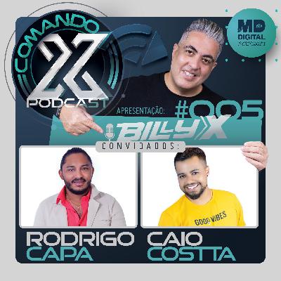 COMANDO X #005 - Caio Costta / Rodriguinho CAPA