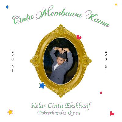 KELAS CINTA PERDANA DR.QIUE | JURUS PEDE MAKSIMAL