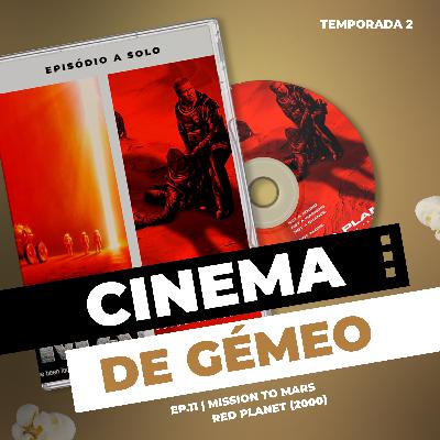 Ep.11 - Mission to Mars/Red Planet Ep.11 - Mission to Mars/Red Planet