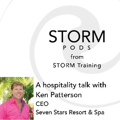 STORM Pods - Hospitality talks with Ken Patterson - CEO - Seven Stars Resort & Spa STORM Pods - Hospitality talks with Ken Patterson - CEO - Seven Stars Resort & Spa