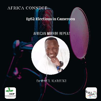 Africa Connect: Elections in Cameroon Africa Connect: Elections in Cameroon