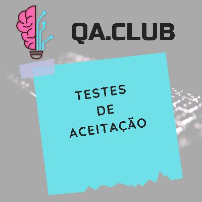 S1E4 - Testes de Aceitação