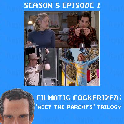 Filmatic Fockerized: 'Meet The Parents' Trilogy (Summer of Stiller Ep.01)