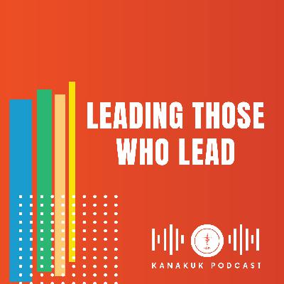 Leading Those Who Lead Leading Those Who Lead