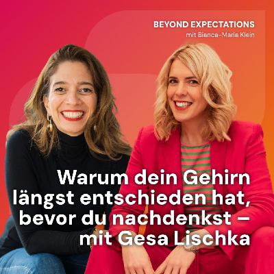 #77 Warum dein Gehirn längst entschieden hat, bevor du nachdenkst – Mit Gesa Lischka