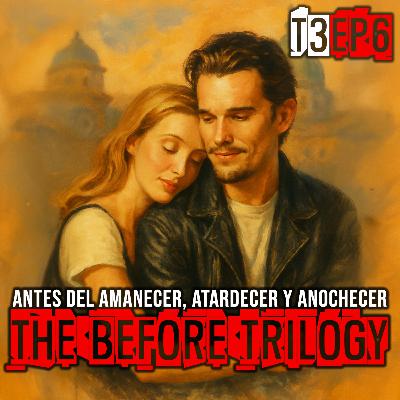 The Before Trilogy Antes del Amanecer, Atardecer y Anochecer