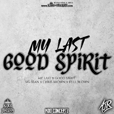 MY LAST GOOD SPIRIT - AJR x KOD #KODCONCEPTZ 98 MY LAST GOOD SPIRIT - AJR x KOD #KODCONCEPTZ 98