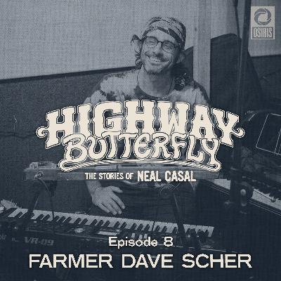 Episode 8: Farmer Dave Scher