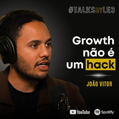 #202: JOÃO VITOR, CPTO e Head de AI do G4 Educação: Por Que Growth Falha na Maioria das Empresas?