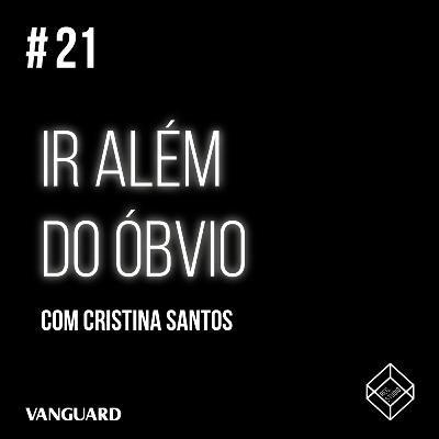 #21 - Ir além do óbvio