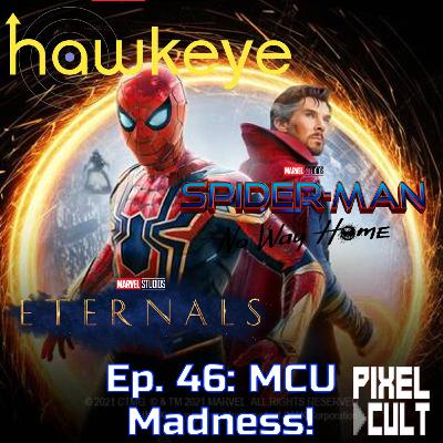 Episode 047: MCU Madness! Spider-Man: No Way Home, Hawkeye, and Eternals Reviews.