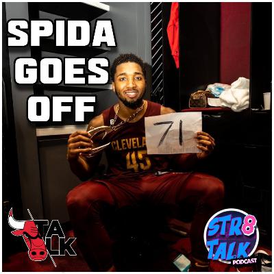 Str8 Talk Ep. 36 | Spida drops 71, Bulls making strides?