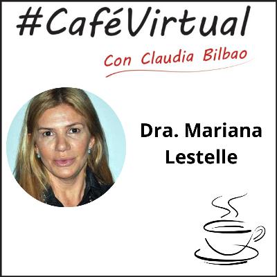 Café Virtual con la doctora Mariana Lestelle
