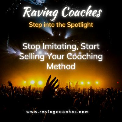Stop Imitating, Start Selling Your Coaching Method Stop Imitating, Start Selling Your Coaching Method