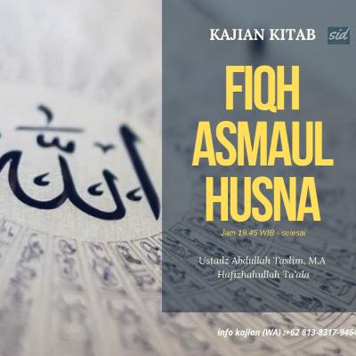 Al Bashir (Yang Maha Melihat) part 2 - Kitab "Fiqh Asmaul Husna" Karya Syaikh Abdurrazzaq bin Abdul Muhsin Al-Abbad Al-Badr - Ustadz Abdullah Taslim, M.A. Hafizhahullah Ta'ala