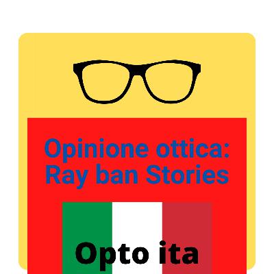 Opinione ottica: Ray-ban Stories