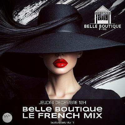 LE FRENCH MIX PAR BELLE BOUTIQUE PARIS - DECEMBRE 2025