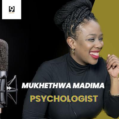 Mukhethwa Madima Ep 19 | Psychologist & Lecturer | Essex Girls, Academic time wasting, Mental Health, Career pivot, Family