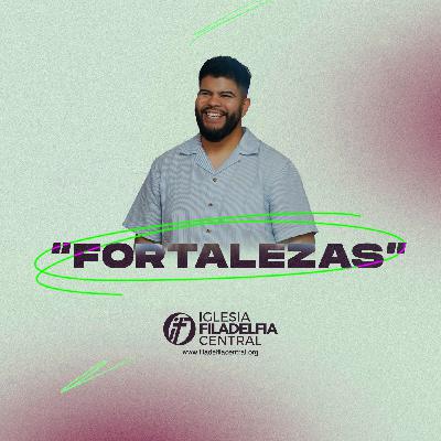 Fortalezas- Eduardo Menjivar Fortalezas- Eduardo Menjivar