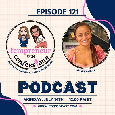 EP 121: Relearning Yourself & Following the Glimmer with Bri Alexander