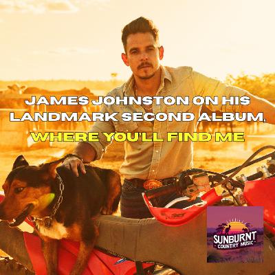 James Johnston on his landmark second album, WHERE YOU’LL FIND ME