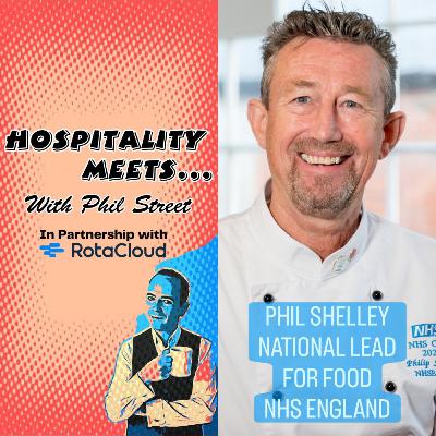 #226 - Hospitality Meets Phil Shelley - Hospitality in the NHS