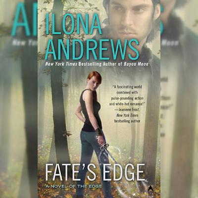 Read Book by Ilona Andrews , Title : Fate's Edge (The Edge, #3) Read Book by Ilona Andrews , Title : Fate's Edge (The Edge, #3)