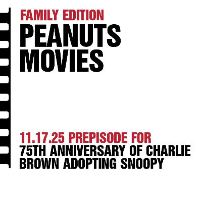 Kid Edition - Peanuts Movies (75th Anniversary of Snoopy's Adoption) Kid Edition - Peanuts Movies (75th Anniversary of Snoopy's Adoption)