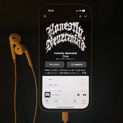 Épisode 18 : Drake - Honestly, Nevermind (avec Maxime Bernier)