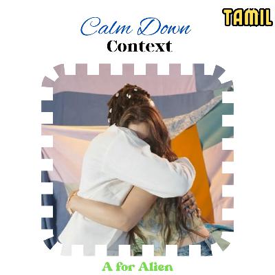What's the story in Calm Down? Tamil What's the story in Calm Down? Tamil