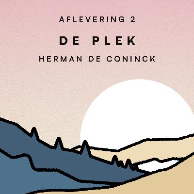 Afl. 2. De plek van Herman de Coninck