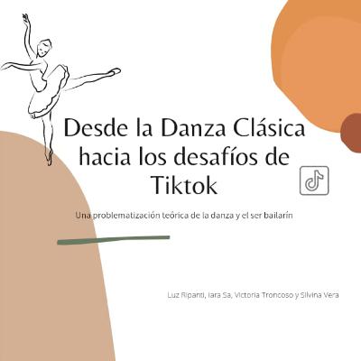 Desde la danza clásica hacia los desafíos de TikTok