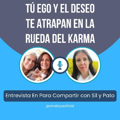 Tú EGO y el DESEO: Cómo sanar tu karma y transformar tu vida, Astrología Kármica con Analaya: