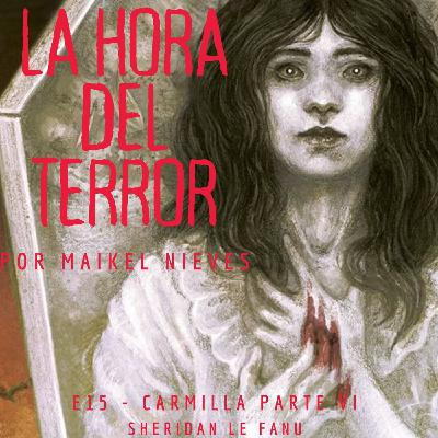 La Hora del Terror. E15 - Carmilla (Parte VI)
