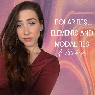2.04 Elements, Modalities & Polarities of Astrology