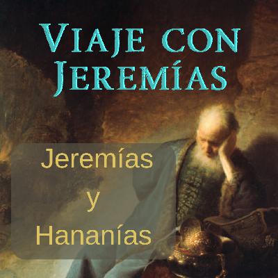 Jeremías y Hananías