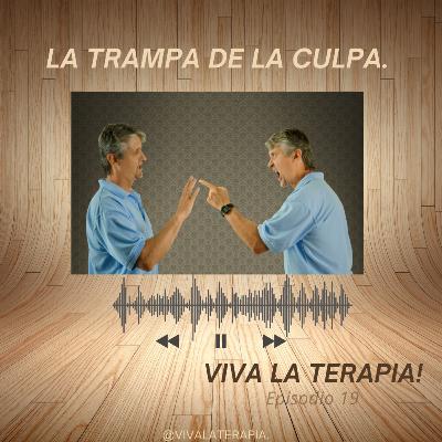 Episodio 19. La trampa de la culpa.