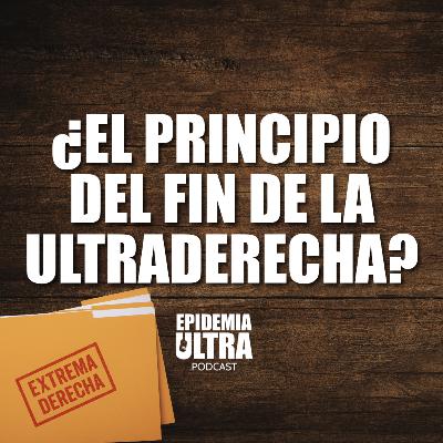 ¿El principio del fin de la ultraderecha?